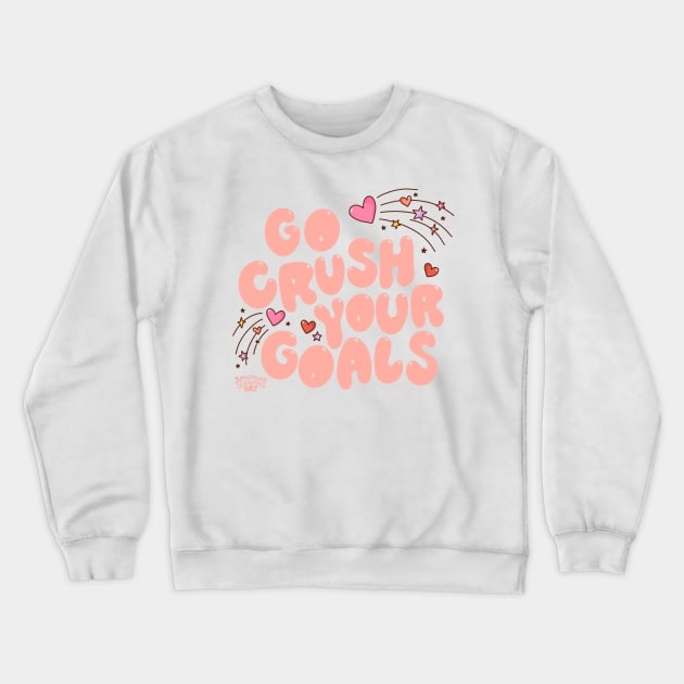 go crush your goals Crewneck Sweatshirt by Roxanne Stewart Art